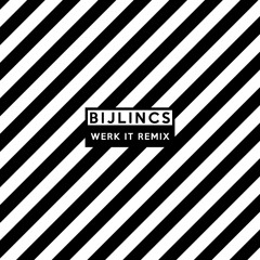 BIJ LINCS / Werk It Remix