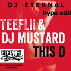 TeeFlii - This D (DJ Eternal Hype Edit)