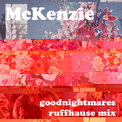 McKenzie - Flowers (goodnightmares remix)