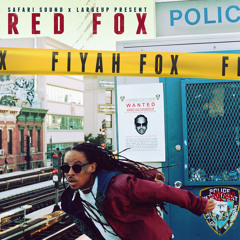 Safari Sound + LargeUp Present: Red Fox "Fiyah Fox" Mixtape