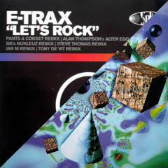 E-Trax - Let's Rock (Alan Thompsons Alter Ego Remix) VS Dj Skudero - Dehlia (Remix '98)