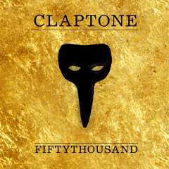 CLAPTONE - FIFTYTHOUSAND MIX