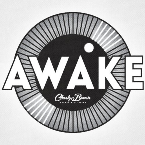 AWAKE Afterhour @ Charly Brown 17.11.2013