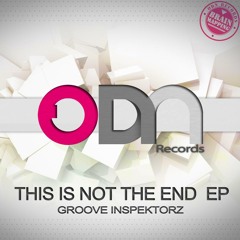 ▶ Groove Inspektorz - This Is Not The End (Demo) forthcoming on ODN Records