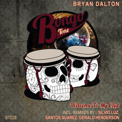 Bryan Dalton - Welcome To My Club (Silvio Luz Remix) OUT NOW!