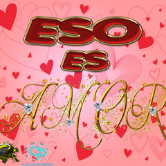 Eso Es Amor
