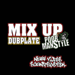 Mix Up Dubplate Poormanstyle - Nuff Vibes Soundsystem