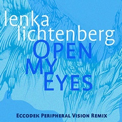 Open My Eyes:  Eccodek Peripheral Vision Remix