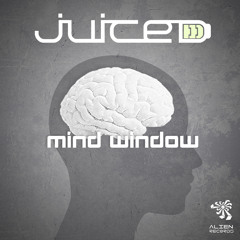 Juiced - Mind Window (Original Mix) Out Now!!!