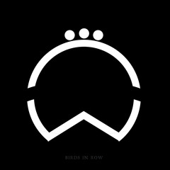 Birds in Row -  Collected - Die, Testosterone, Die