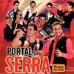 PORTAL DA SERRA - VOCÊ NÃO SABE AMAR - LANÇAMENTO