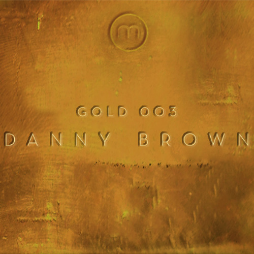 Mixmag Gold: Danny Brown 'Dip' (Preditah remix)