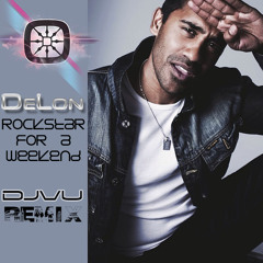DeLon- Rockstar For A Weekend (DJVU Remix)