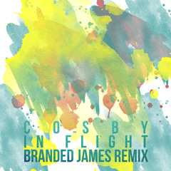 Cosby - In Flight (Branded James Remix)