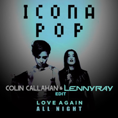 Love Again All Night (Colin Callahan & LennyRay Edit)