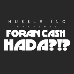 FORAN CASH HADA (DIRTY)