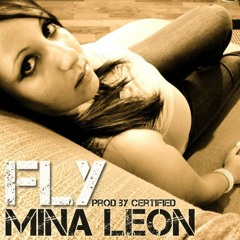 Mina Leon - Fly (Prod by Certified)(2009)