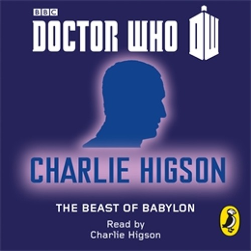 Doctor Who: The Beast of Babylon by Charlie Higson (Audiobook Extract) read by Charlie Higson