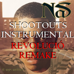 Remake Instrumental (Nas - Shootouts) by Revolució