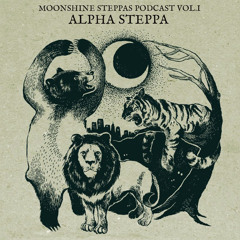 Moonshine Steppas Podcast Vol. I - Alpha Steppa *FREE DOWNLOAD*
