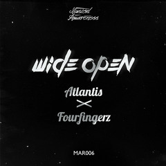 Atlantis & Fourfingerz - Wide Open (Original Mix)