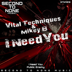 Vital Techniques & Mikey B - I Need You *OUT NOW!*