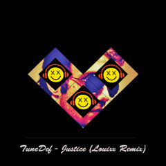 TuneDef - Justice (Louixx Remix)
