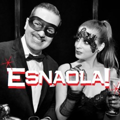ESNAOLA! Plays Life full of Seduction