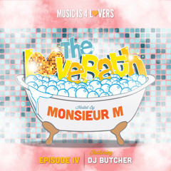 The LoveBath IV featuring DJ Butcher [Musicis4Lovers.com]