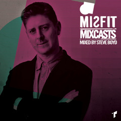 MISFIT MIXCASTS mixed by STEVE BOYD