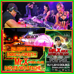 Dolská Opening - Enrico,Orbith,Afrika Islam Aka Mr.X,Sadler,Moustache - All Night Set - 16/11/13