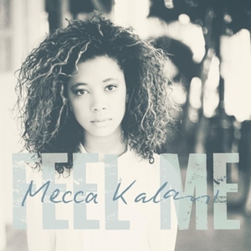 Mecca Kalani - Feel me