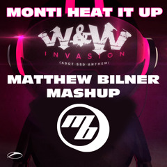 W&W & MOTi - Heat Up The Invasion (Matthew Bilner Mashup)
