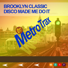 Brooklyn Classic - Disco Made Me Do It