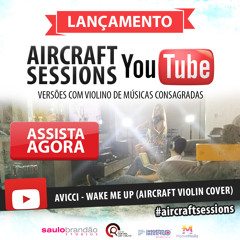 Avicii - Wake Me Up (Aircraft Violin Cover)