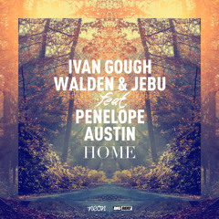 Ivan Gough, Walden & Jebu Ft. Penelope Austin 'Home' - Pete Tong Rip - 25 10