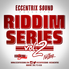 Eccentrix Sound - Riddim Series Vol. 2 (Dancehall Mix 2013)