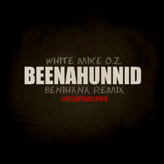 BeenAHunnid (Benihana Remix)