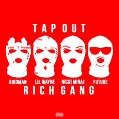 Rich Gang - Tapout Ft. Lil Wayne Nicki Minaj Future Birdman Chopped And Screwed