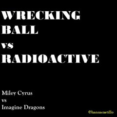 Wrecking Ball vs Radioactive