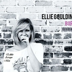 Burn(Ellie goulding) Eddie Arroyo Mix