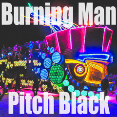 Burning Man 2013 - Pitch Black
