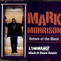 Return Of The Mack (Lowmance Mack It Down Remix) - Mark Morrison