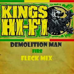 Kings Hi-Fi ,FLeCK & Demolition Man - "FIRE"