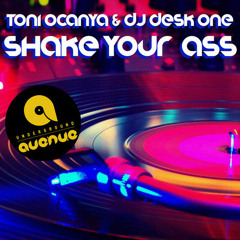 Toni Ocanya & Dj Desk One - Shake Your Ass - Javier Zugara Remix - Demo