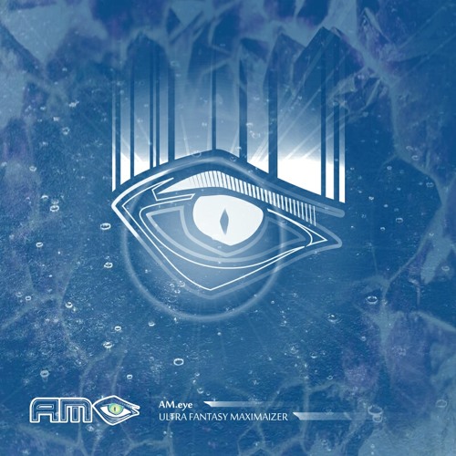 AM.eye - Ultra Fantasy Maximaizer EP  - FULL CD ALBUM  coming soon...