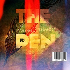 Bob Maryan -The Pen Ft Shahryar