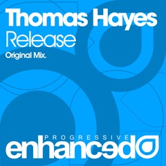 Thomas Hayes - Release (Original Mix) [OUT NOW]