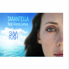 Slava Flash feat Alena Lvova - Tarantella (Lu Rusciu Te Lu Mare)(Promo cut)