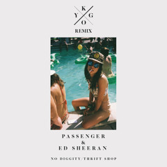 Ed Sheeran & Passenger - No Diggity vs. Thrift Shop (Kygo Remix)
